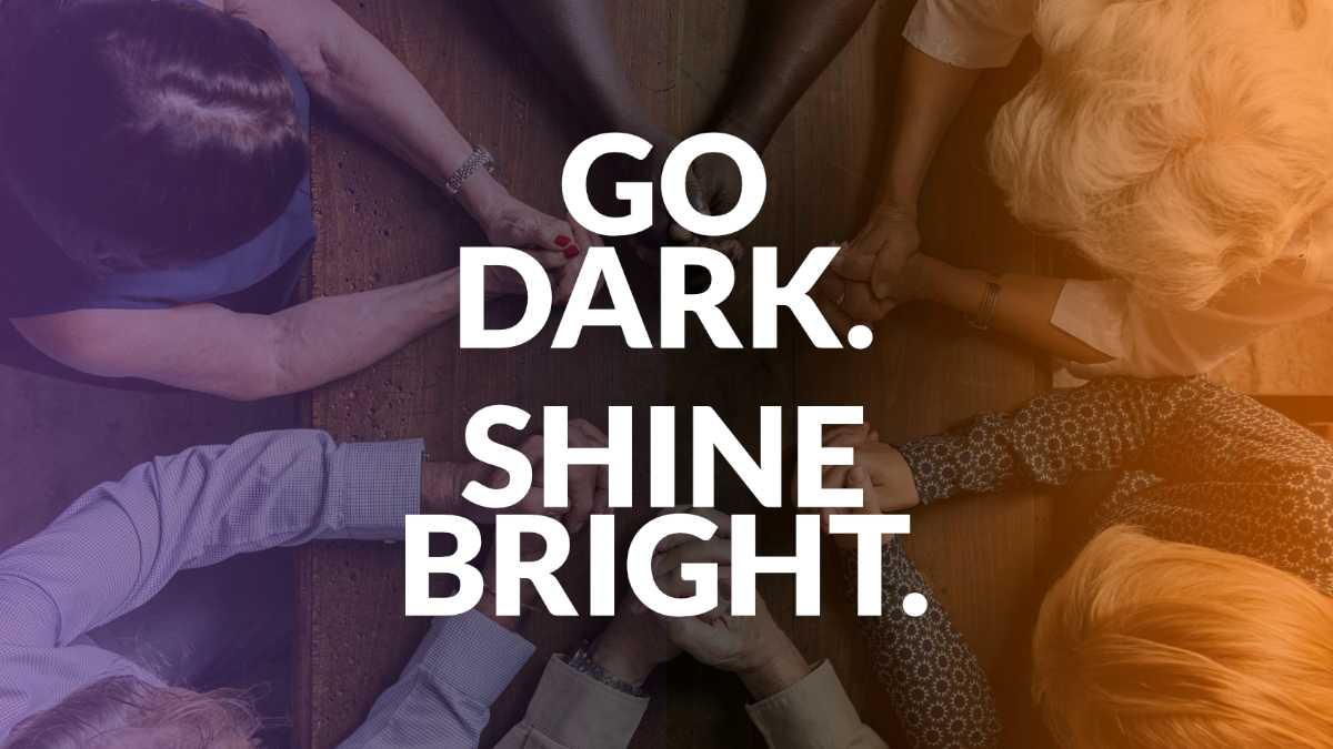 Go Dark, Shine Bright